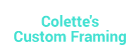 colette’s custom framing