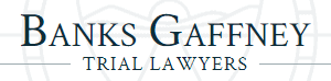 banks gaffney - trial lawyers