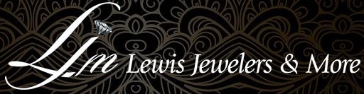 lewis jewelers (and so much more)