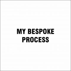 my bespoke process