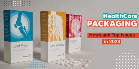healthcare packaging news and top issues in 2023