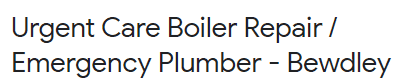 urgent care boiler repair / emergency plumber - bewdley